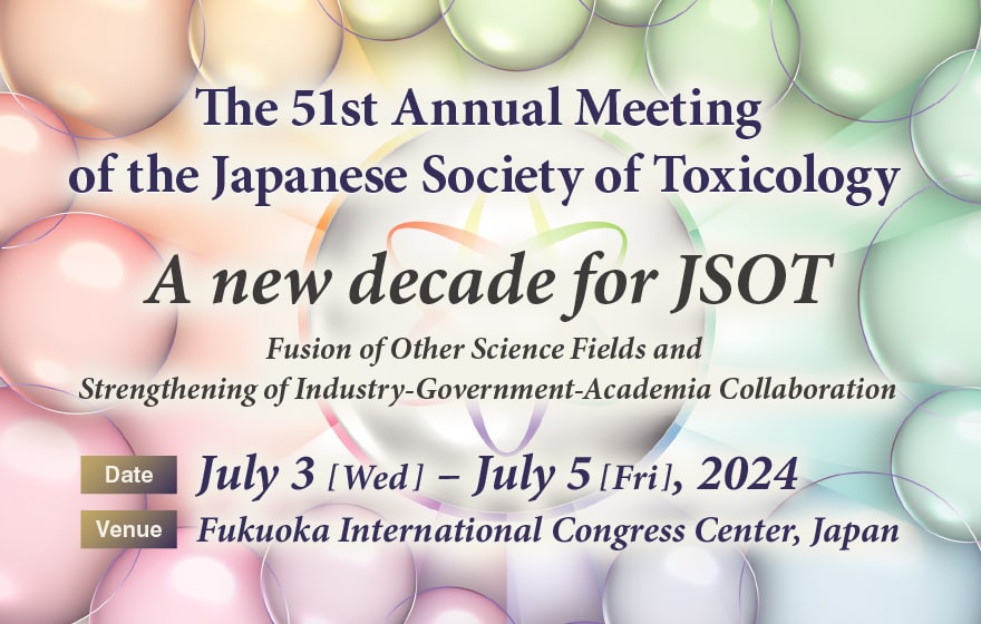 JSOT 2023, The 50th Anniversary Annual Meeting of the Japanese Society of Toxicology, Toxicology, Annual Meeting